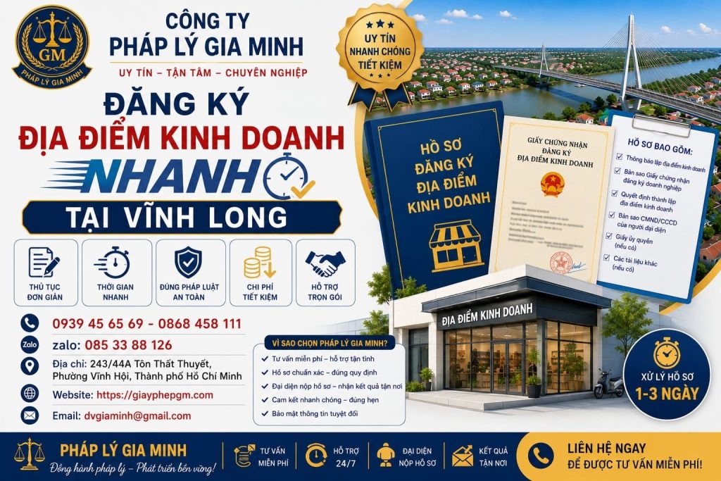Dịch vụ thành lập địa điểm kinh doanh tại Vĩnh Long – Nhanh gọn, đúng pháp lý, tối ưu vận hành 9 Đăng ký địa điểm kinh doanh nhanh Vĩnh Long