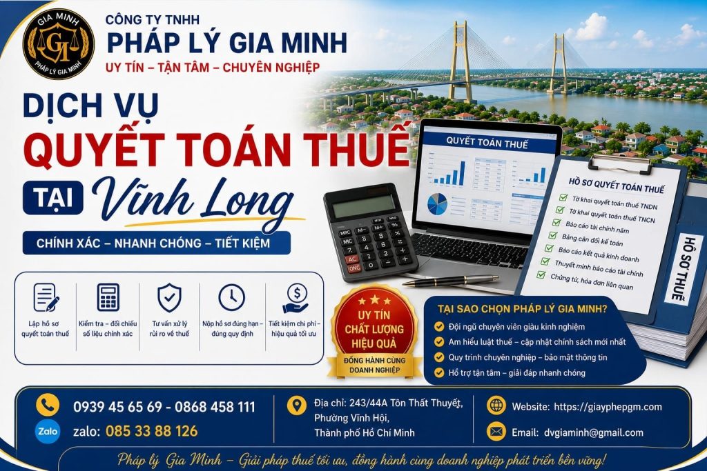 Dịch vụ kế toán thuế tại Vĩnh Long uy tín – Giải pháp tối ưu chi phí và pháp lý cho doanh nghiệp 7 Dịch vụ quyết toán thuế tại Vĩnh Long