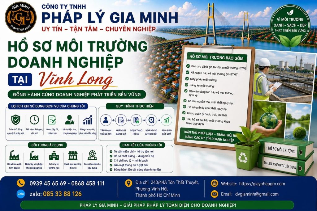 Dịch vụ xin giấy phép môi trường tại Vĩnh Long – Giải pháp pháp lý an toàn cho doanh nghiệp 10 Hồ sơ môi trường doanh nghiệp tại Vĩnh Long