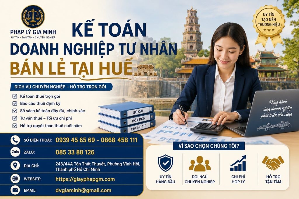 Kế toán doanh nghiệp tư nhân bán lẻ tại Huế – Kiểm soát doanh thu, tồn kho và lợi nhuận đa kênh 1 Kế toán doanh nghiệp tư nhân bán lẻ tại Huế