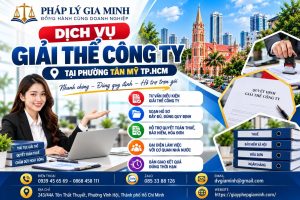 Dịch vụ giải thể công ty tại phường Tân Mỹ TP.HCM